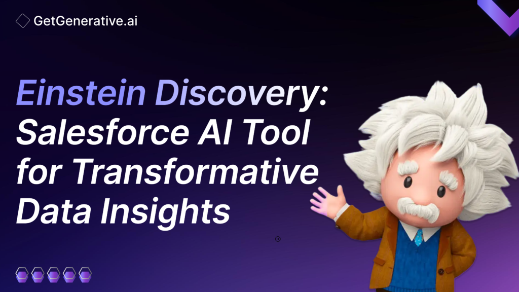 Einstein Discovery: Salesforce AI Tool for Transformative Data Insights